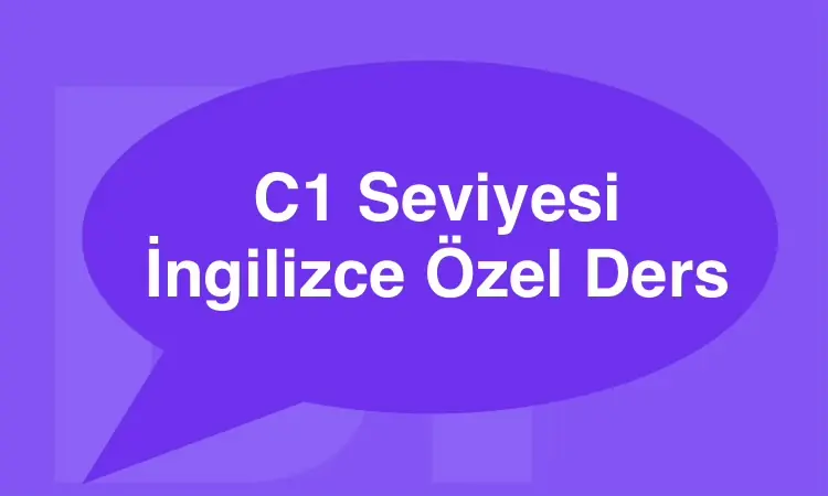 C1 Seviyesi İngilizce Özel Ders
